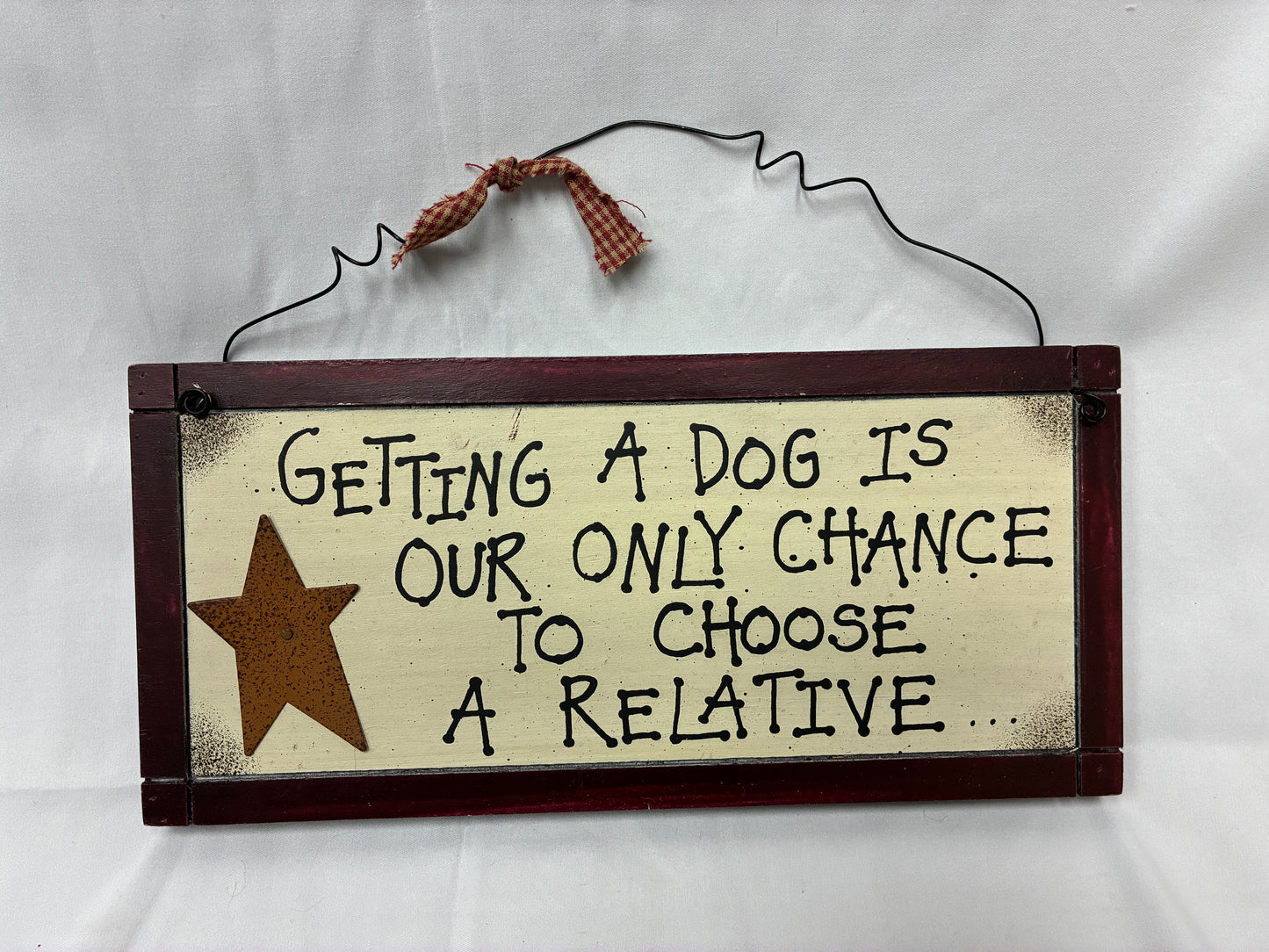 “Getting a Dog Is Our Only Chance to Choose a Relative” Wooden Sign