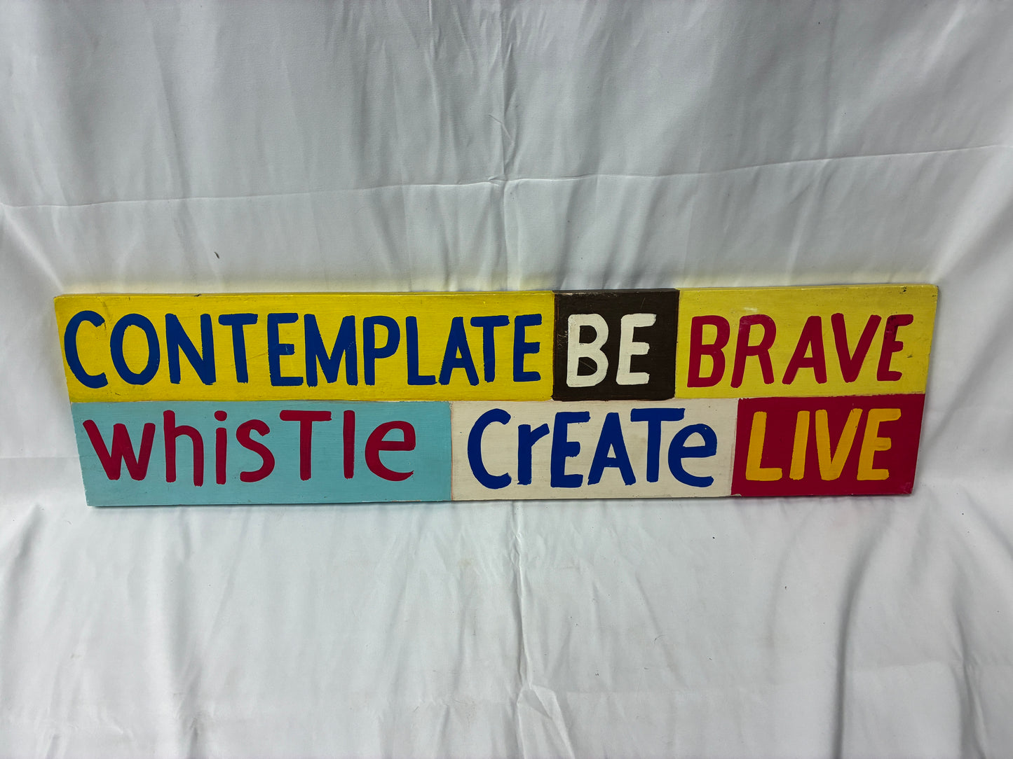 Contemplate Be Brave Whistle Create Live Wooden Wall Sign (8in x 32in)